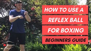 How To Use A Reflex Ball For Boxing  Beginners Guide [upl. by Ettezel]