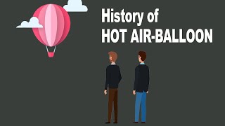 History of Hot Air Balloon [upl. by Paluas654]