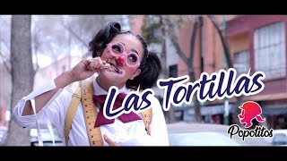 Las Tortillas Vídeo Oficial 2020  Popotitos [upl. by Araz]