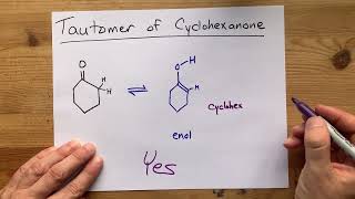 Draw the Tautomer of Cyclohexanone [upl. by Posner]