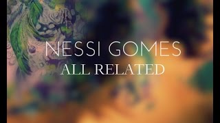 Nessi Gomes  All Related  Live [upl. by Akanke]