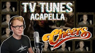 CHEERS Theme  TV Tunes Acapella [upl. by Trebreh]