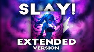 Eternxlkz  SLAY  Extended Version [upl. by Larrabee]