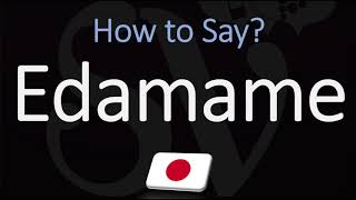 How to Pronounce Edamame CORRECTLY [upl. by De674]