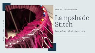 How To make Lampshades using Lampshade Stitch [upl. by Aleik708]