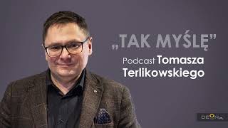 Podcast Tomasza Terlikowskiego  Tak myślę  Odcinek 82 [upl. by Pen790]