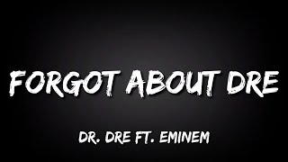 Dr Dre  Forgot About Dre ft Eminem Lyrics [upl. by Ahsirk769]