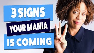 Three Signs Your Mania Is Coming The Manic Prodrome [upl. by Veator]