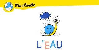 Leau expliquée aux enfants  Ma Planète 06 [upl. by Megen273]