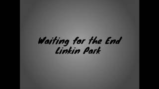 Linkin Park  Waiting for the End 1 Hour Loop [upl. by Missi]