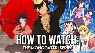 How to Watch The Monogatari Series 2019 Update [upl. by Aron]