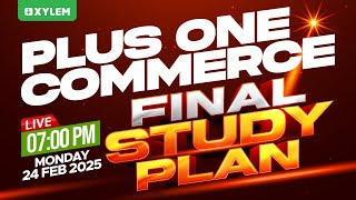 PLUS ONE COMMERCE  FINAL STUDY PLAN  Xylem Plus One Commerce [upl. by Garlinda]