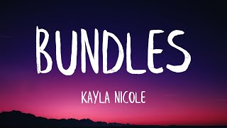 Kayla Nicole  BUNDLES Lyrics Best Version  go bad bitch go bad bitch go [upl. by Allesig]