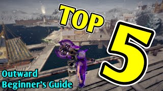 TOP 5 Outward Tips amp Tricks For Beginners  2021 [upl. by Arimahs]