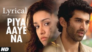 quotPiya Aaye Naquot Aashiqui 2 Full Song with Lyrics  Aditya Roy Kapur Shraddha Kapoor [upl. by Nyrhtac]