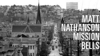 Matt Nathanson  Mission Bells LYRIC VIDEO [upl. by Baal844]