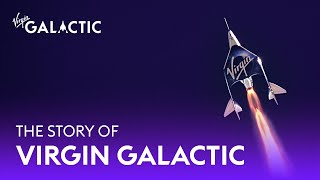 The Story of Virgin Galactic [upl. by Otina]