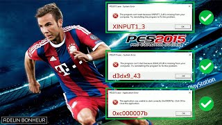 How to fix PES 2015 errors xinput13dll d3dx943dll amp 0xc000007b [upl. by Charron]