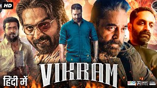 Vikram Full Movie In Hindi Dubbed  Kamal Haasan  Fahadh Faasil  Vijay Sethupathi  Review amp Facts [upl. by Aziar51]