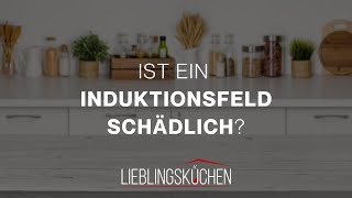 Ist ein Induktionsfeld schädlich [upl. by Kristoforo248]