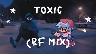 Toxic BF MIX [upl. by Astor]