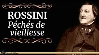 Gioachino Rossini  Péchés de vieillesse Solo Piano [upl. by Rodoeht685]