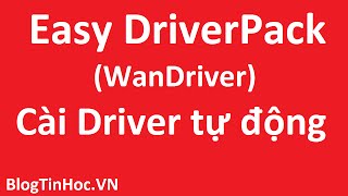 Cách cài Driver cho win 7 XP 8 tự động bằng Easy DriverPack không cần Internet [upl. by Mcclain742]