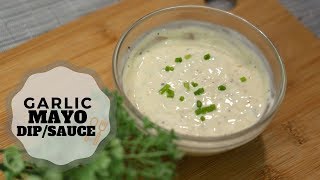 How to Make Garlic Mayo Dip Garlic Sauce  Pinoy Recipe [upl. by Carlick941]