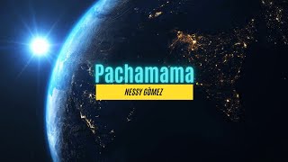 Nessi Gomes Pachamama letra [upl. by Simdars]