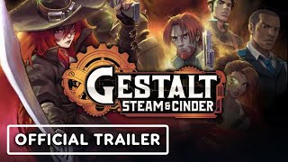 Gestalt Steam amp Cinder  Official Launch Trailer [upl. by Cohberg]