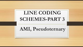 LINE CODING SCHEMES PART 3  AMI Pseudoternary [upl. by Arinayed]