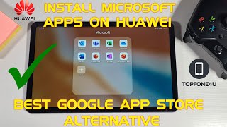 How to Install Microsoft Office Apps on Huawei MatePad 104 or Any Huawei Device No GMS No Problem [upl. by Deaner]