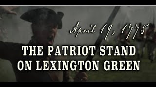 The Patriot Stand on Lexington Green  April 19th 1775 [upl. by Ange]