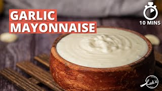 Garlic Mayonnaise Recipe  Garlic Sauce  Easy Mayonnaise  Cookd [upl. by Eittod]