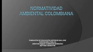 Normatividad Ambiental En Colombia [upl. by Dahij477]