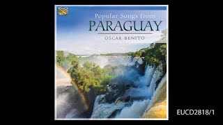 Popular Songs from Paraguay  Oscar Benito [upl. by Andy32]