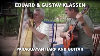 Eduard amp Gustav Klassen Paraguayan Harp and Guitar [upl. by Tobe]