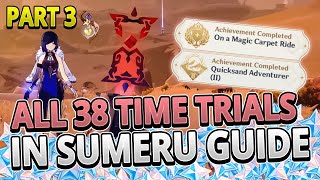 All 38 Time Trial Challenges in Sumeru Part 3 Guide TIMESTAMPS  Genshin Impact 34 [upl. by Eelynnhoj]