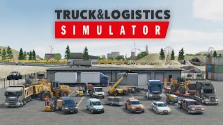 Truck amp Logistics Simulator  Official Trailer [upl. by Alphonso332]