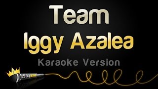 Iggy Azalea  Team Karaoke Version [upl. by Gnagflow]