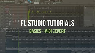 FL Studio Basics  MIDI Export Tutorial [upl. by Braasch]