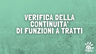 Verifica della continuità di funzioni a tratti [upl. by Yroggerg]