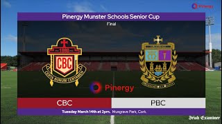 CBC v PBC  Pinergy Munster Schools Senior Cup Final [upl. by Mela]