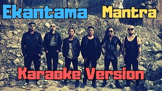 Ekantama  Mantra Karaoke Version [upl. by Nevram908]