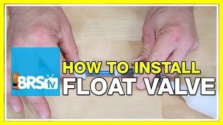 How to install a float valve  BRStv HowTo [upl. by Axel]