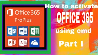 How to Activate MS Office 365 by using cmd prompt Part I [upl. by Diarmid]