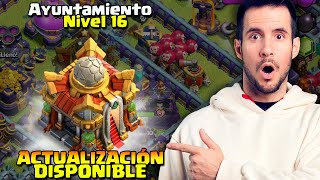 ACTUALIZACIÓN DISPONIBLE AYUNTAMIENTO 16 EMPEZAR SIN ERRORES NUEVO TH  CLASH OF CLANS [upl. by Alekehs]