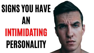 15 Signs You Have an Intimidating Personality [upl. by Ahseikan106]