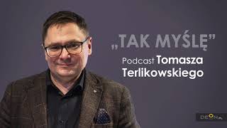 Podcast Tomasza Terlikowskiego  Tak myślę  odcinek 10 [upl. by Ain640]