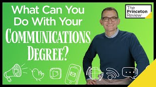 What Can You Do With Your Communications Degree  College and Careers  The Princeton Review [upl. by Kindig]